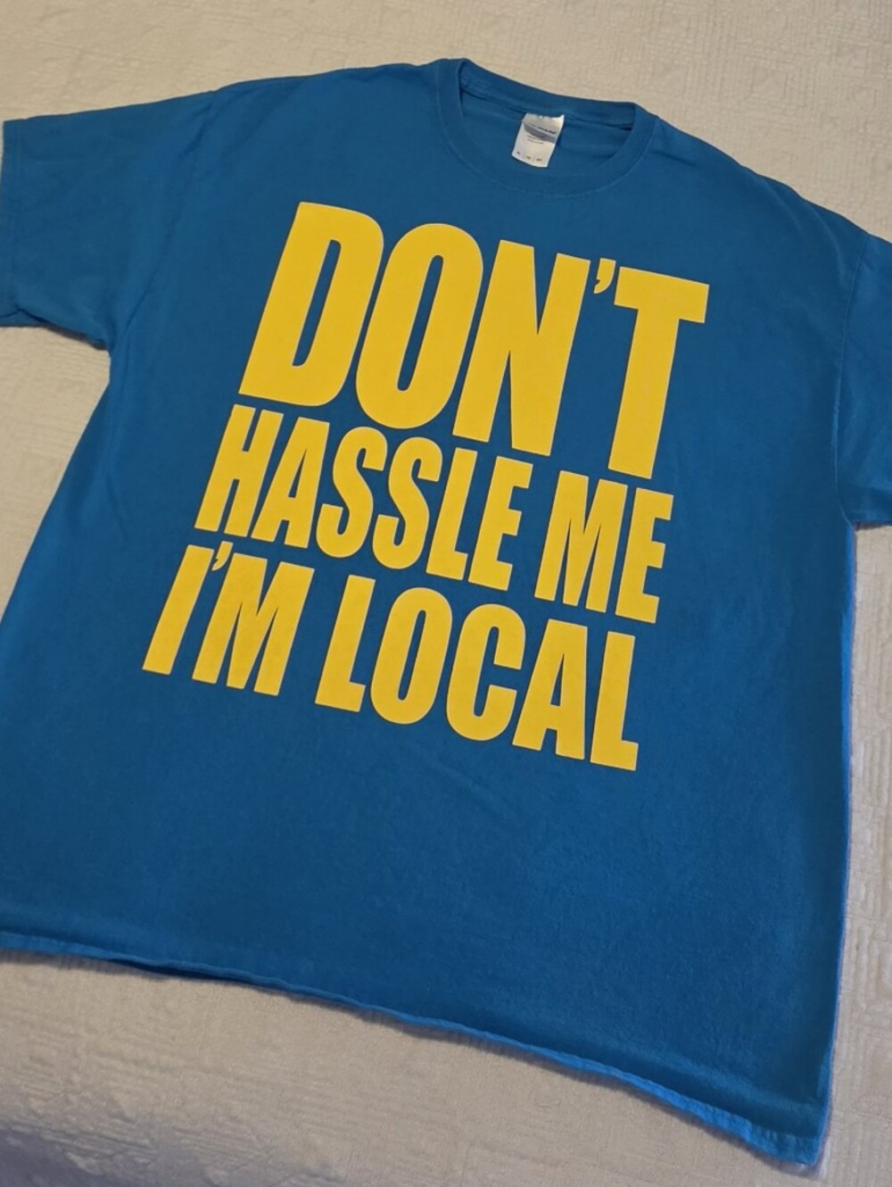 What About Bob: 'DON'T HASSLE ME I'M LOCAL' Tee, Size XL